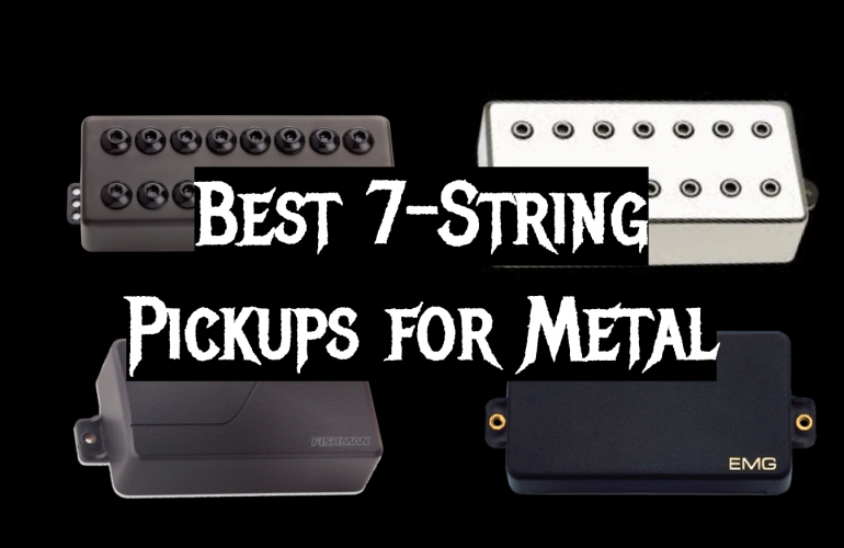 5 Best 7-String Pickups for Metal