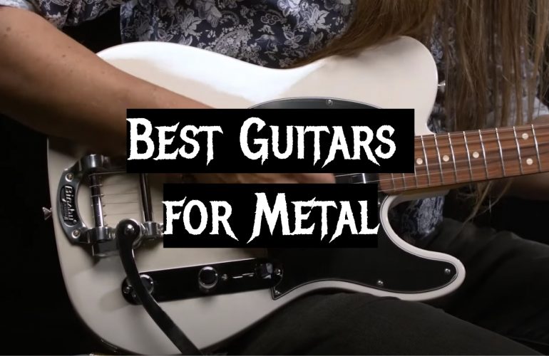 5 Best Guitars for Metal