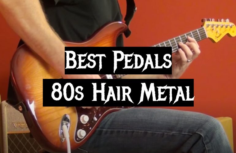 Top 5 Best Pedals for 80s Hair Metal [2020 Review] MetalMusicGuide
