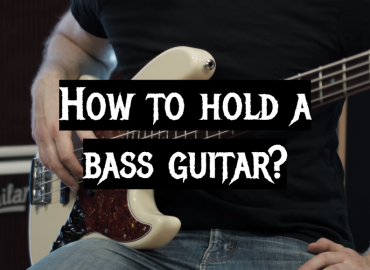 How to Hold a Bass Guitar?