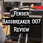 Fender Bassbreaker 007 Review