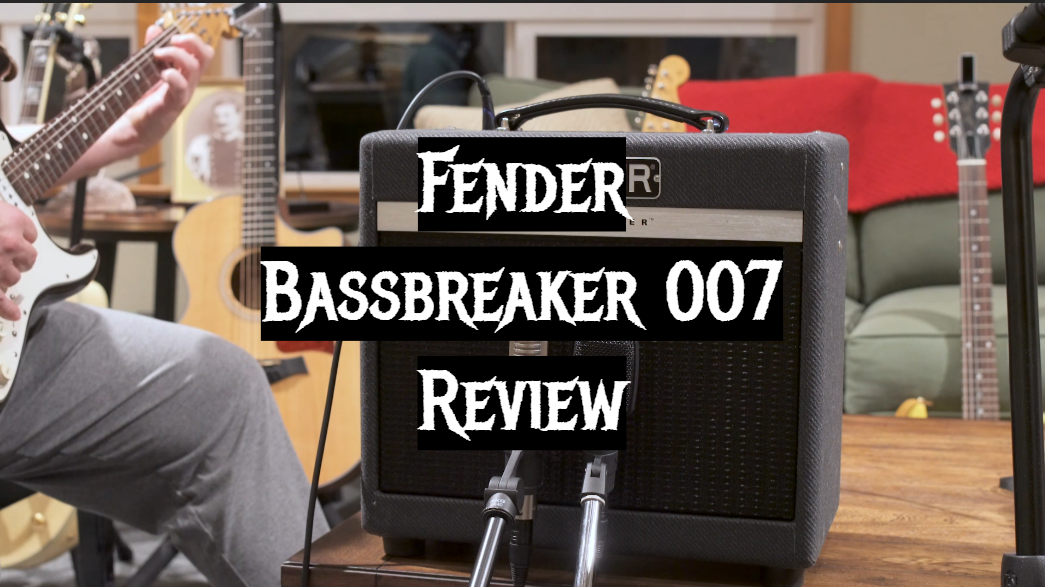 Fender Bassbreaker 007 Review