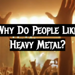 Why Do People Like Heavy Metal?