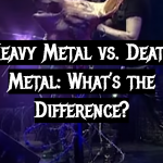 Heavy Metal vs. Death Metal: What’s the Difference?