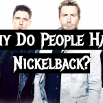 Why Do People Hate Nickelback?