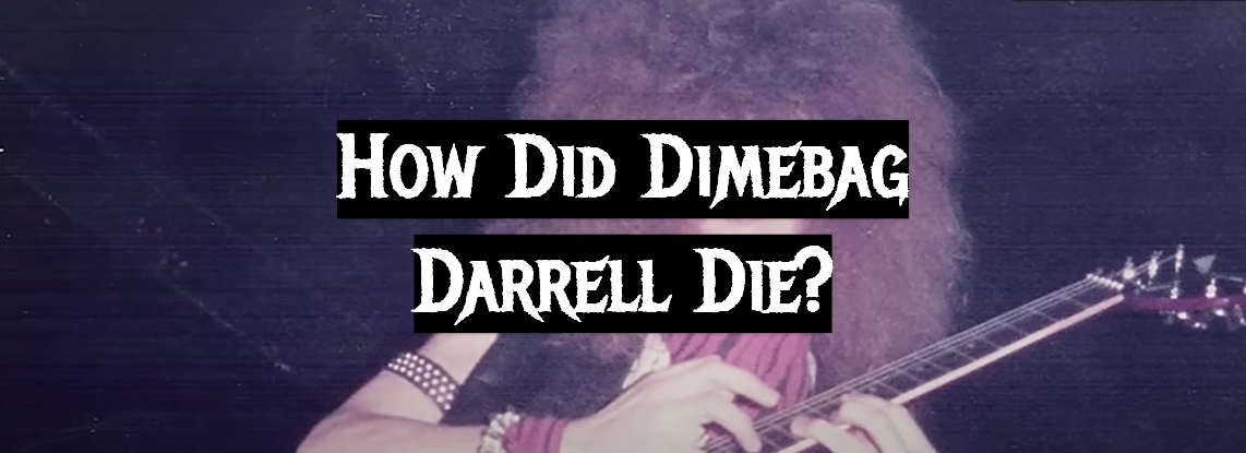 How Did Dimebag Darrell Die?