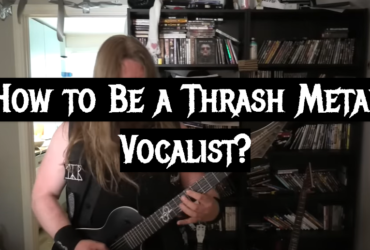 How to Be a Thrash Metal Vocalist?