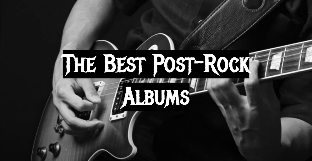 The Best Post-Rock Albums