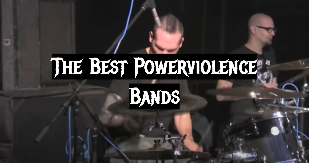 The Best Powerviolence Bands