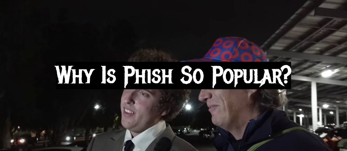 Why Is Phish So Popular?